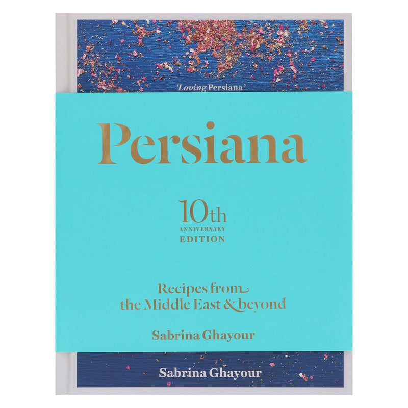 Persiana: Recipes from the Middle East & Beyond (10th Anniversary Special edition) by Sabrina Ghayour - Non Fiction - Hardback Non-Fiction Hachette