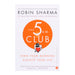The 5 AM Club: Own your morning, Elevate your life by Robin Sharma - Non Fiction - Paperback Non-Fiction Jaico Books