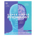 Super Simple Psychology: The Ultimate Bitesize Study Guide For A Level - Non Fiction - Paperback Non-Fiction DK