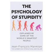 The Psychology of Stupidity: Explained by Some of the World's Smartest People by Jean-Francois Marmion - Non Fiction - Paperback Non-Fiction Pan Macmillan