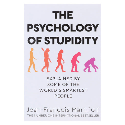 The Psychology of Stupidity: Explained by Some of the World's Smartest People by Jean-Francois Marmion - Non Fiction - Paperback Non-Fiction Pan Macmillan