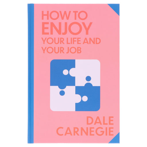 How to Enjoy Your Life and Your Job by Dale Carnegie - Non Fiction - Sprayed Edges Hardback Non-Fiction Wilco Books
