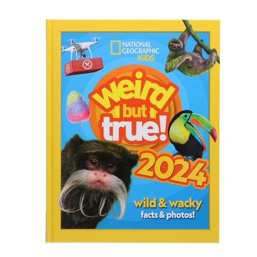 Weird but true! 2024: wild and wacky facts & photos! by National Geographic Kids - Ages 7-10 - Hardback 7-9 Collins