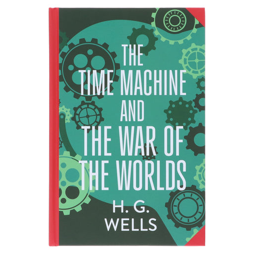 The Time Machine & The War of The Worlds by H. G. Wells (Deluxe Edition) - Sprayed Edge Hardback Fiction Wilco Books
