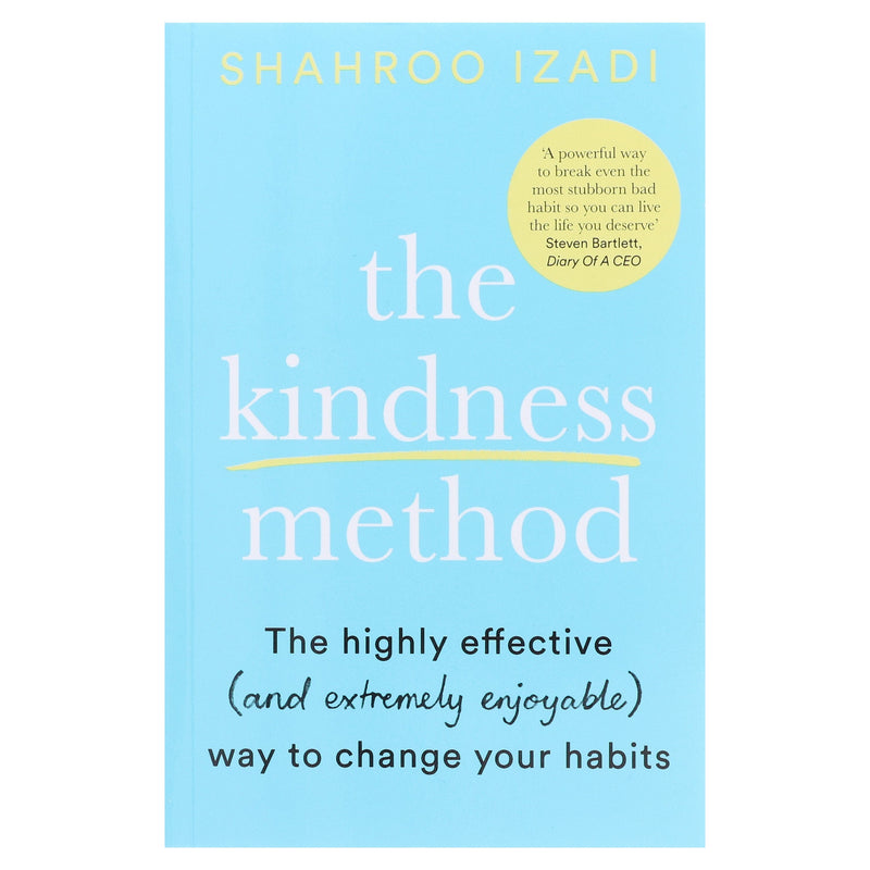 The Kindness Method By Shahroo Izadi: The Highly Effective (and extremely enjoyable) Way to Change Your Habits - Non Fiction - Paperback Non-Fiction Macmillan