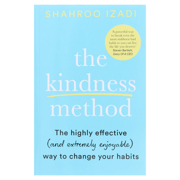 The Kindness Method By Shahroo Izadi: The Highly Effective (and extremely enjoyable) Way to Change Your Habits - Non Fiction - Paperback Non-Fiction Macmillan