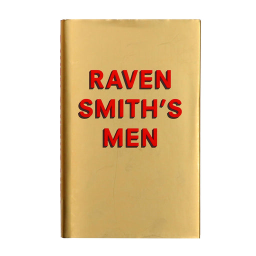 Raven Smith’s Men - Non Fiction - Hardback Non-Fiction 4th Estate