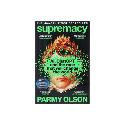 Supremacy: AI, ChatGPT and the race that will change the world by Parmy Olson - Non Fiction - Paperback Non-Fiction Macmillan