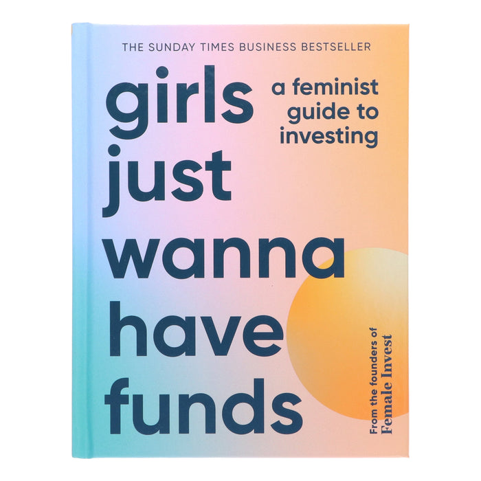 Girls Just Wanna have Funds: A Feminist Guide to Investing - Non Fiction - Hardback Non-Fiction DK