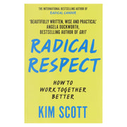 Radical Respect: How to Work Together Better By Kim Scott - Non Fiction - Paperback Non-Fiction Macmillan