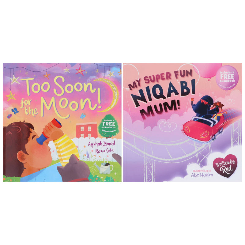 Too Soon For the Moon & My Super Fun Niqabi Mum by Ayshah Ismail & Red Illustrated 2 Picture Books Collection Set - Ages 3+ - Paperback 3-5 Salaam Cherry