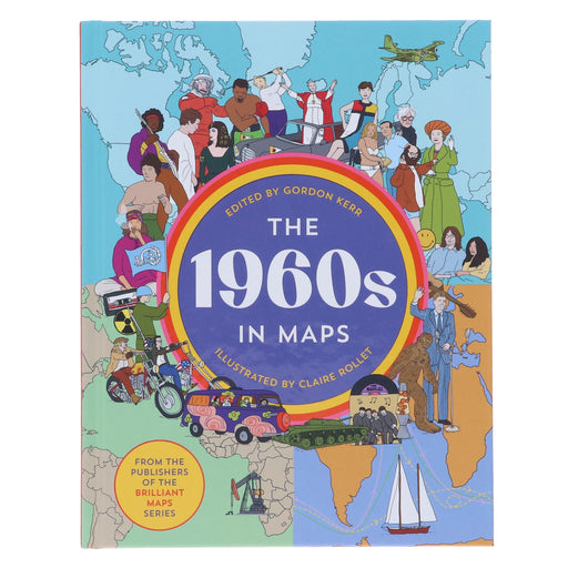 The 1960s in Maps by Gordon Kerr - Non Fiction - Hardback Non-Fiction Granta Books