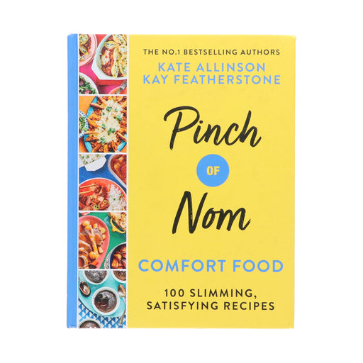 Pinch of Nom Comfort Food: 100 Slimming, Satisfying Recipes By Kay Allinson - Non Fiction - Hardback Non-Fiction Pan Macmillan