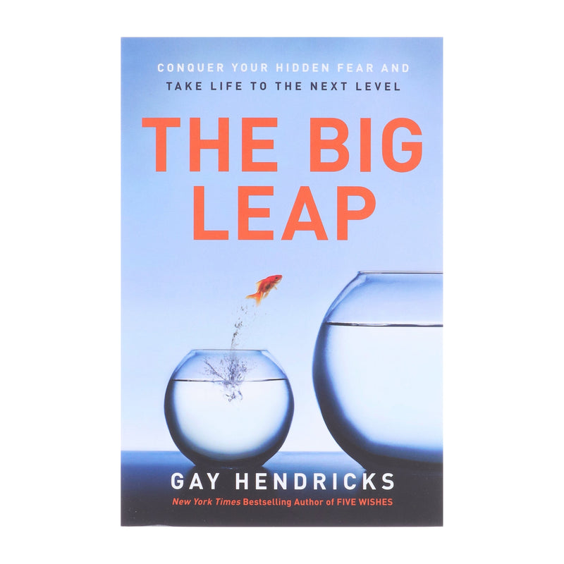 The Big Leap: Conquer Your Hidden Fear and Take Life to the Next Level by Gay Hendricks - Non Fiction - Paperback Non-Fiction HarperCollins Publishers