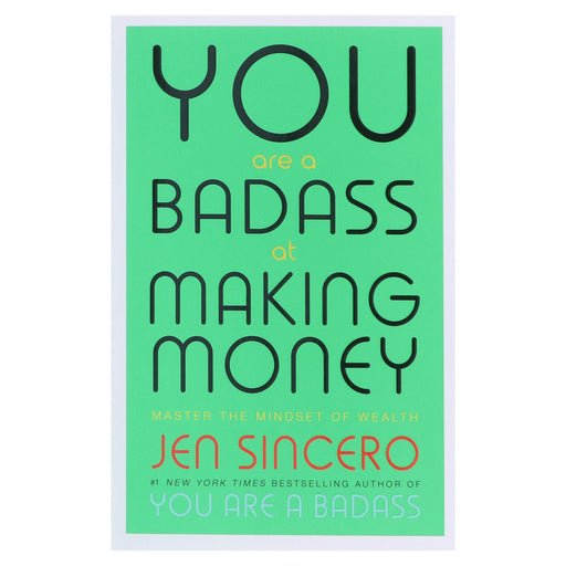 You Are a Badass at Making Money: Master the Mindset of Wealth by Jen Sincero - Non Fiction - Paperback Non-Fiction Hachette