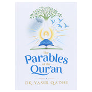 The Parables of the Qur'an by Dr. Yasir Qadhi - Non Fiction - Hardback Non-Fiction Kube Publishing