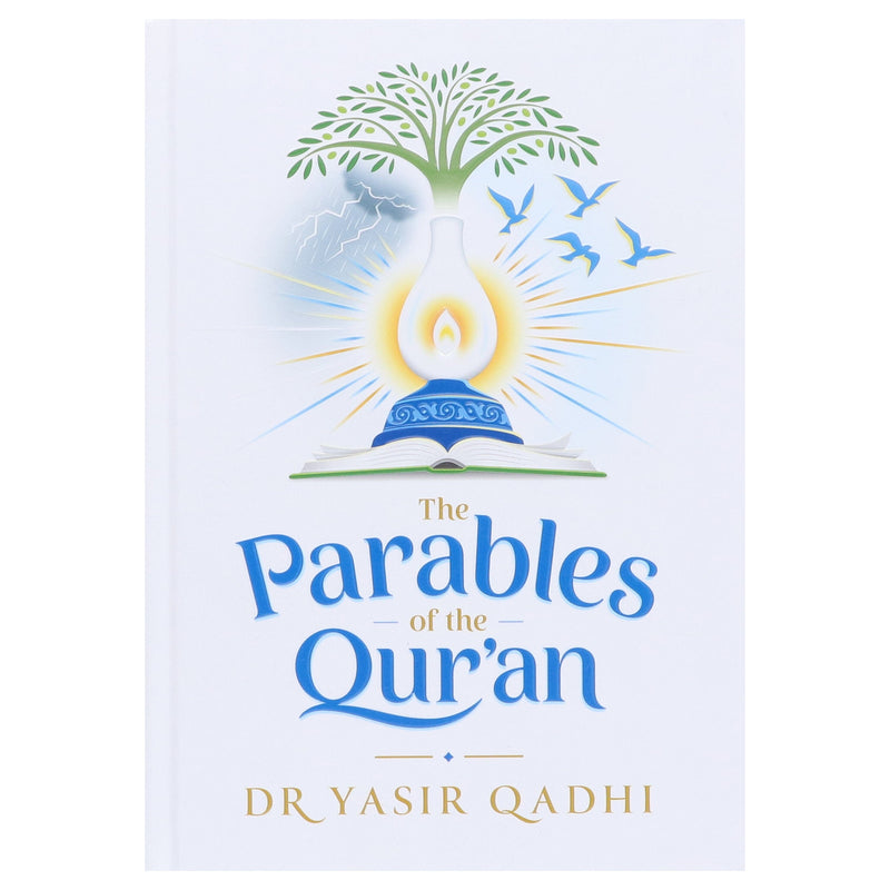 The Parables of the Qur'an by Dr. Yasir Qadhi - Non Fiction - Hardback Non-Fiction Kube Publishing