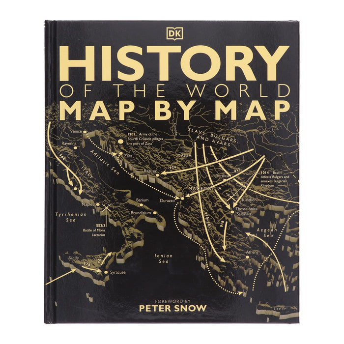 History of the World Map by Map By Peter Snow & DK - Non Fiction - Hardback Non-Fiction Dorling Kindersley Ltd