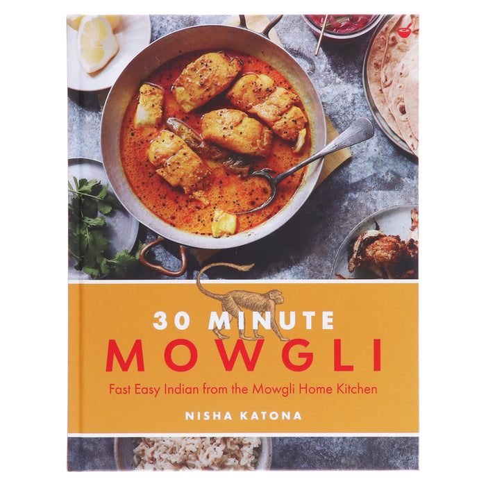 30 Minute Mowgli: Fast Easy Indian from the Mowgli Home Kitchen by Nisha Katona - Non Fiction - Hardback Non-Fiction Watkins Media Limited