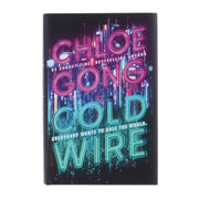 Coldwire: Everybody Wants To Rule The World by Chloe Gong - Fiction - Hardback Young Adult Hachette