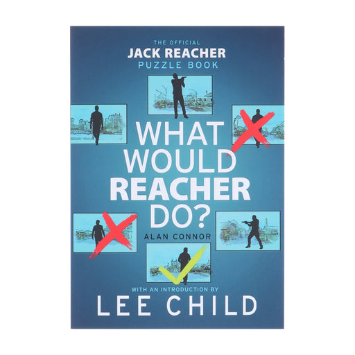 The Official Jack Reacher Puzzle Book: What Would Reacher Do? by Alan Connor & Lee Child - Non Fiction - Paperback Non-Fiction Penguin Random House