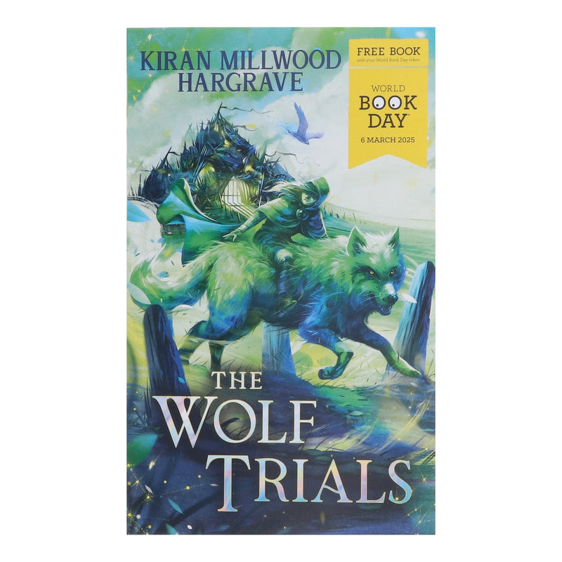 The Wolf Trials (Geomancer Series) by Kiran Millwood Hargrave: World Book Day 2025 - Ages 9-11 - Paperback 9-14 Hachette UK