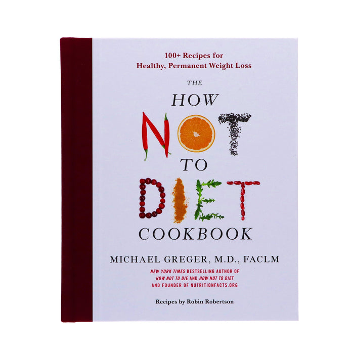 The How Not to Diet Cookbook By Michael Greger MD - Non Fiction - Hardback Non-Fiction Pan Macmillan