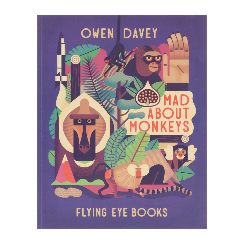 Mad About Monkeys by Owen Davey (About Animals Series) - Ages 7+ - Paperback 7-9 Flying Eye Books