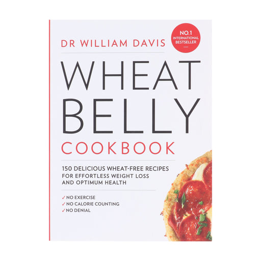 Wheat Belly Cookbook: 150 delicious wheat-free recipes for effortless weight loss and optimum health by Dr William Davis - Non Fiction - Paperback Non-Fiction A Wave Blue World