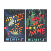 That's Not My Name & No Place Left to Hide By Megan Lally: 2 Books Collection Set - Ages 14+ - Paperback Fiction Sourcebooks