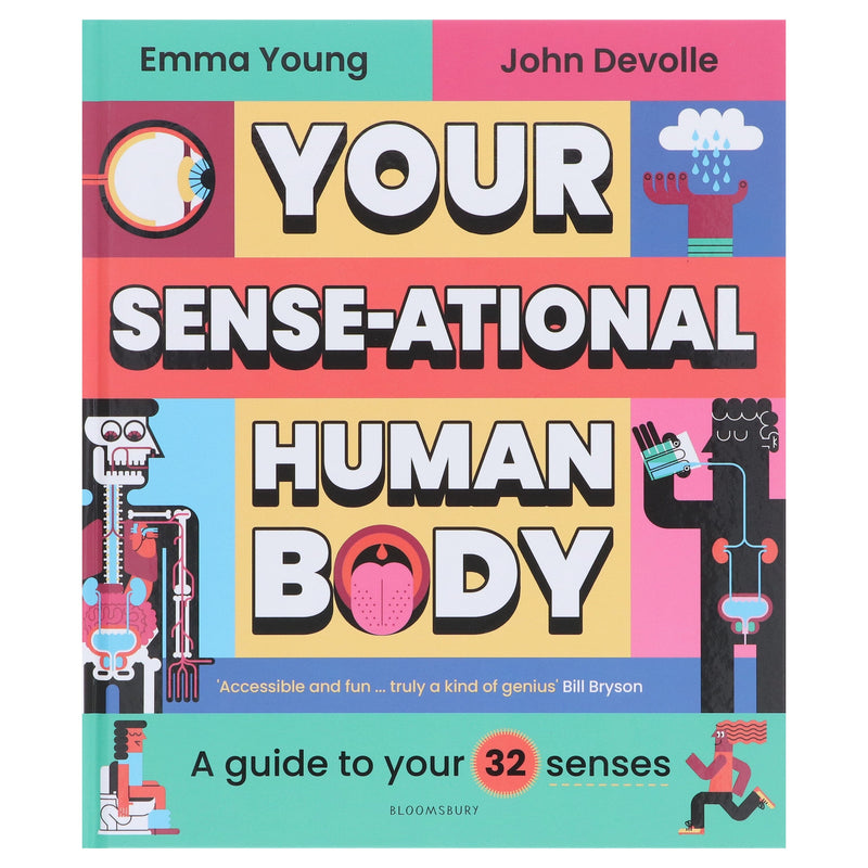 Your SENSE-ATIONAL Human Body: A Sensational Guide to Your 32 Senses by Emma Young - Ages 7-11 - Hardback 7-9 Bloomsbury Publishing
