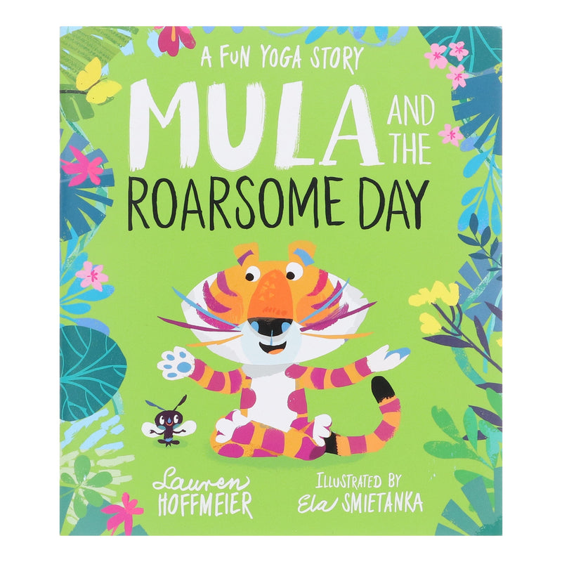 Mula And The Roarsome Day: An Illustrated Fun Yoga Story By Lauren Hoffmeier - Ages 3-6 - Paperback 0-5 Sweet Cherry Publishing