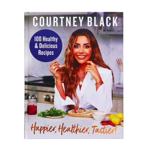 Happier, Healthier, Tastier!: 100 Recipes Under 600 Calories! by Courtney Black - Cookbook - Hardback Non-Fiction Thorsons