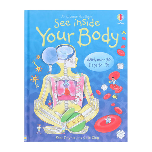 An Usborne Flap Book: See Inside Your Body: With Over 50 Flaps to Lift by Katie Daynes & Colin King - Ages 6+ - Board Book 5-7 Usborne Publishing Ltd