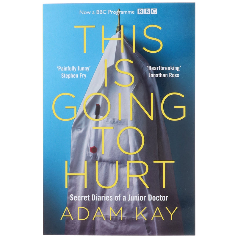 This is Going to Hurt: Secret Diaries of a Junior Doctor by Adam Kay - Non Fiction - Paperback Non-Fiction Pan Macmillan