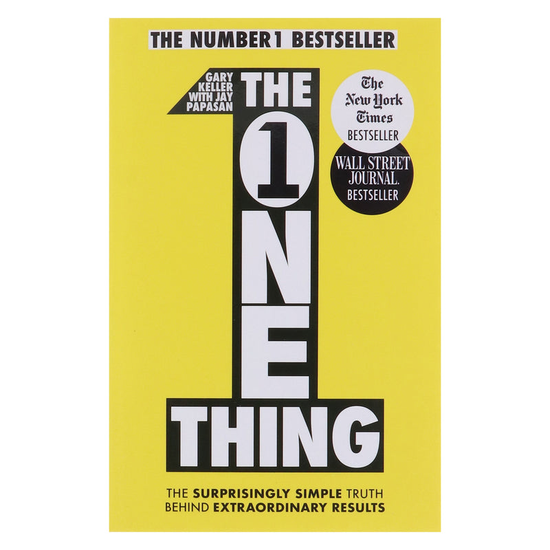 The One Thing: The Surprisingly Simple Truth Behind Extraordinary Results by Gary Keller & Jay Papasan - Non Fiction - Paperback Non-Fiction Hachette