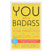 You Are a Badass: How to Stop Doubting Your Greatness and Start Living an Awesome Life by Jen Sincero - Non Fiction - Paperback Non-Fiction Hachette
