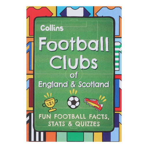 Football Clubs of England and Scotland: A pocket-sized football book packed with fun facts, world records, cool stats and quizzes - Ages 7+ - Paperback 7-9 HarperCollins Publishers