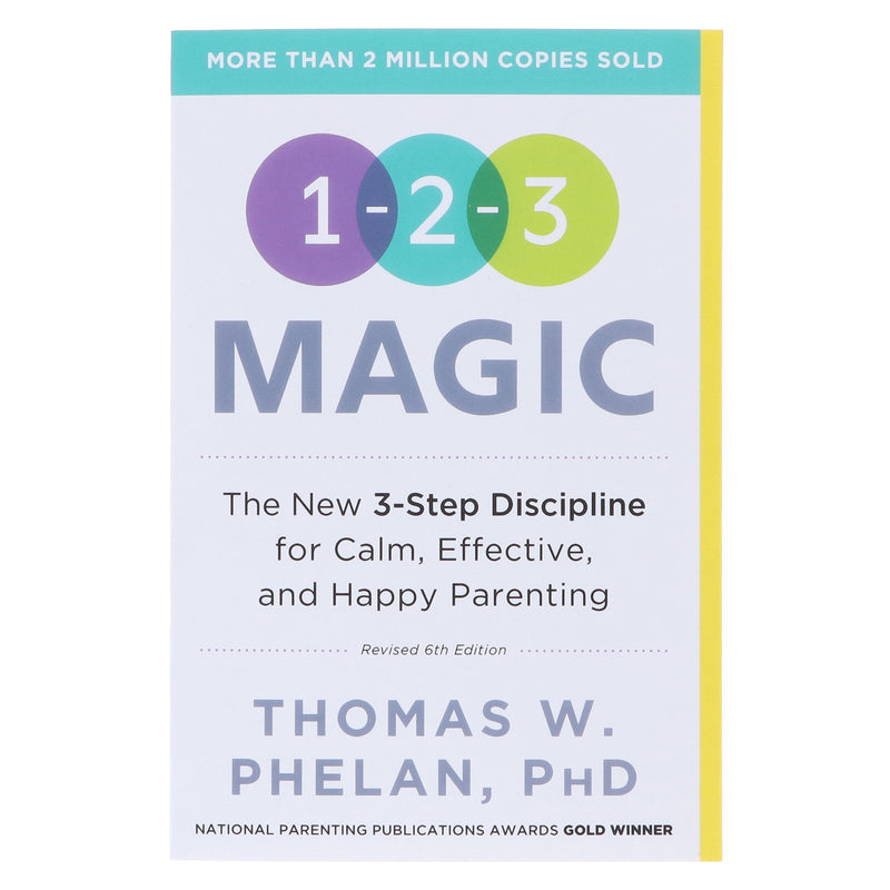 1-2-3 Magic: 3-Step Discipline for Calm, Effective, and Happy Parenting by Thomas Phelan PhD - Non Fiction - Paperback Non-Fiction Sourcebooks