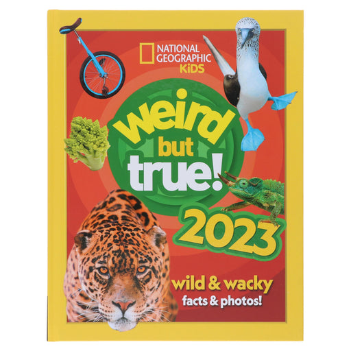 Weird but true! 2023: Wild and wacky, facts and photos! (National Geographic Kids) - Ages 7-10 - Hardback 7-9 HarperCollins Publishers
