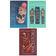 Ancestors, Buried & Crypt By Alice Roberts: 3 Books Collection Set - Non Fiction - Paperback Non-Fiction Simon & Schuster