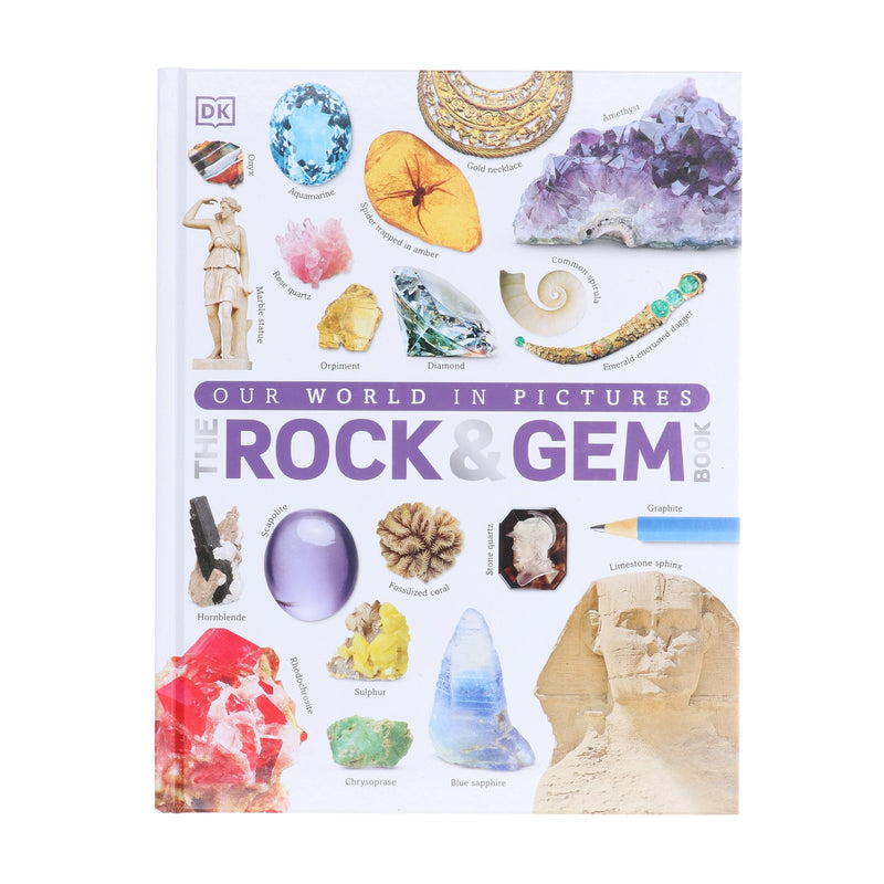 Our World in Pictures: The Rock and Gem Book by Clive Gifford & Dan Green - Ages 9-12 - Hardback 9-14 DK