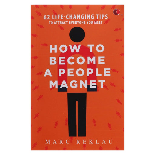 How to Become a People Magnet By Marc Reklau: 62 Life-Changing Tips to Attract Everyone You Meet - Non Fiction - Paperback Non-Fiction Rupa Publication