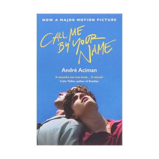 Call Me By Your Name By Andre Aciman - Fiction - Paperback Fiction Atlantic Books