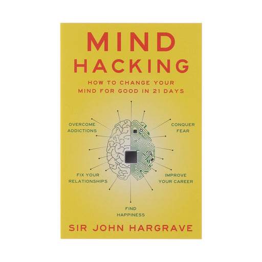 Mind Hacking: How to Change Your Mind for Good in 21 Days by Sir John Hargrave - Non Fiction - Paperback Non-Fiction Simon & Schuster