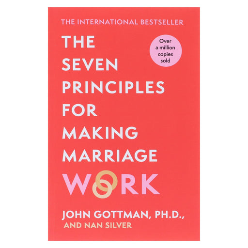 The Seven Principles For Making Marriage Work by John Gottman, PH.D., & Nan Silver - Non Fiction - Paperback Non-Fiction Hachette