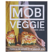 MOB Veggie: Feed 4 Or More For Under £10: By Ben Lebus - Non Fiction - Hardback Non-Fiction HarperCollins Publishers