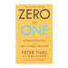 Zero to One: Notes on Start Ups, or How to Build the Future by Blake Masters & Peter Thiel - Non Fiction - Paperback Non-Fiction Penguin