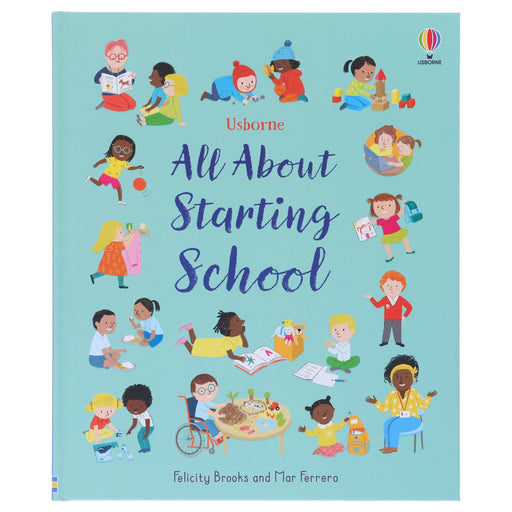 Usborne: All About Starting School by Felicity Brooks & Mar Ferrero - Non Fiction - Hardback 3-5 Usborne Publishing Ltd