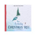 The Lonely Christmas Tree by Chris Naylor-Ballesteros Illustrated Picture Book - Ages 0-5 - Hardback 0-5 Bloomsbury Publishing
